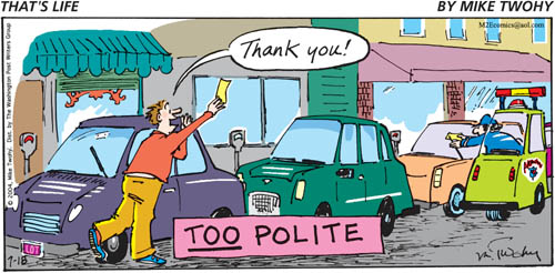Too Polite - Copyright 2004 The Washington Post Writers Group. Reprinted with permission.
